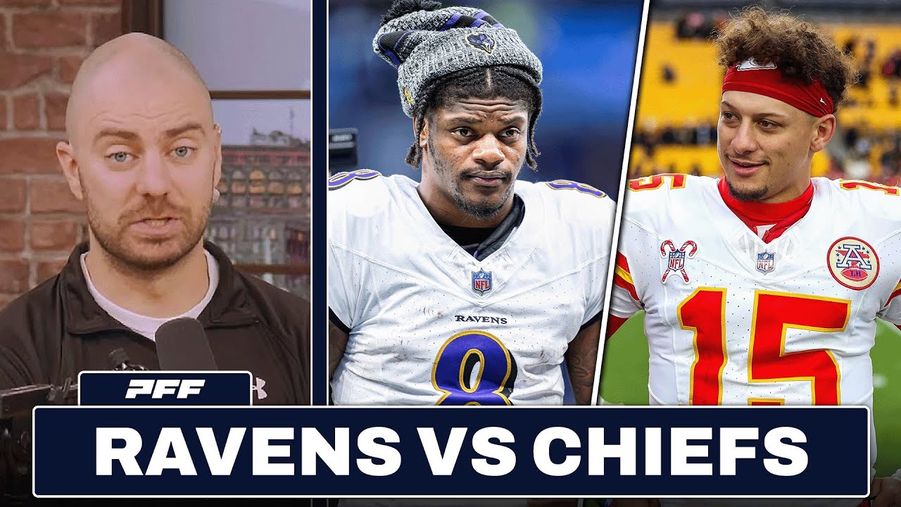 Baltimore Ravens vs. Kansas City Chiefs Preview & Prediction | PFF