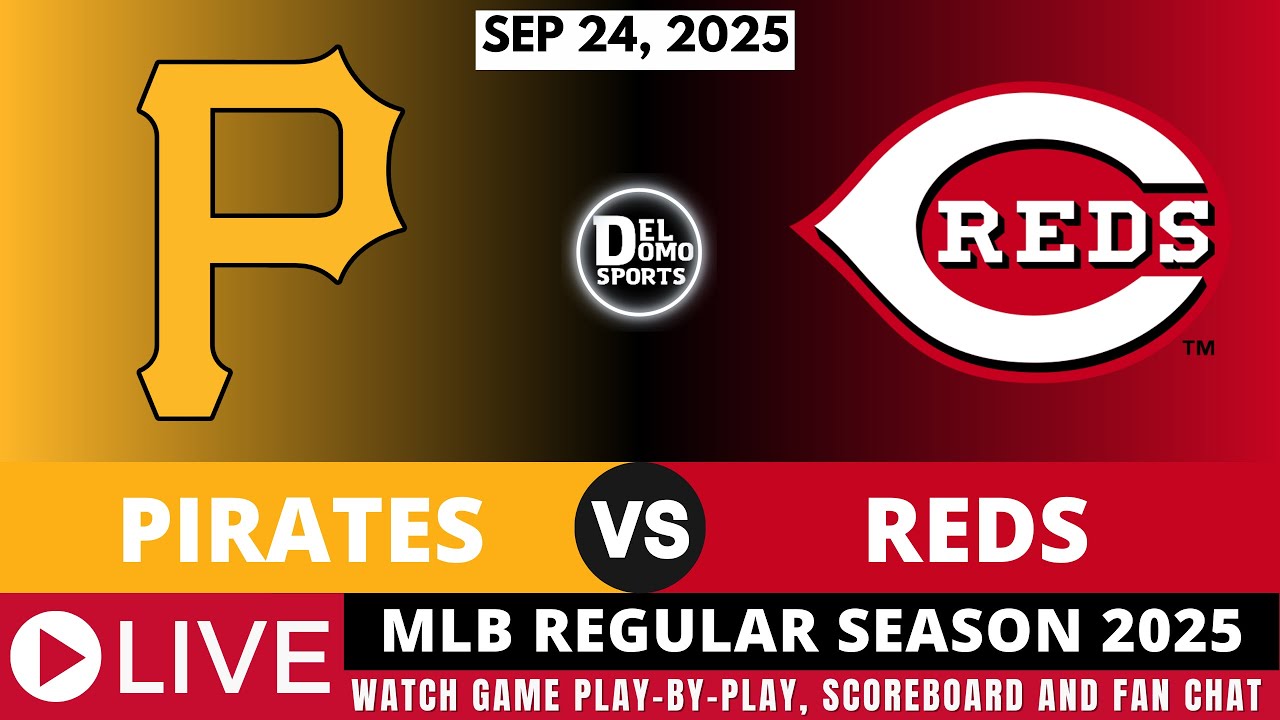 PITTSBURGH PIRATES VS CINCINNATI REDS ⚾ MLB REGULAR SEASON SEP 24, 2025