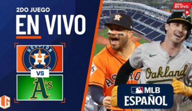 🔴 EN VIVO: Houston Astros Vs Athletics Oakland - MLB LIVE - JUEGO 2