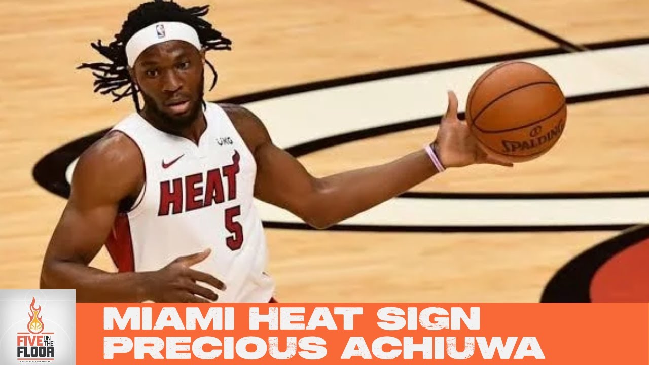 Miami Heat sign Precious Achiuwa | Five on the Floor
