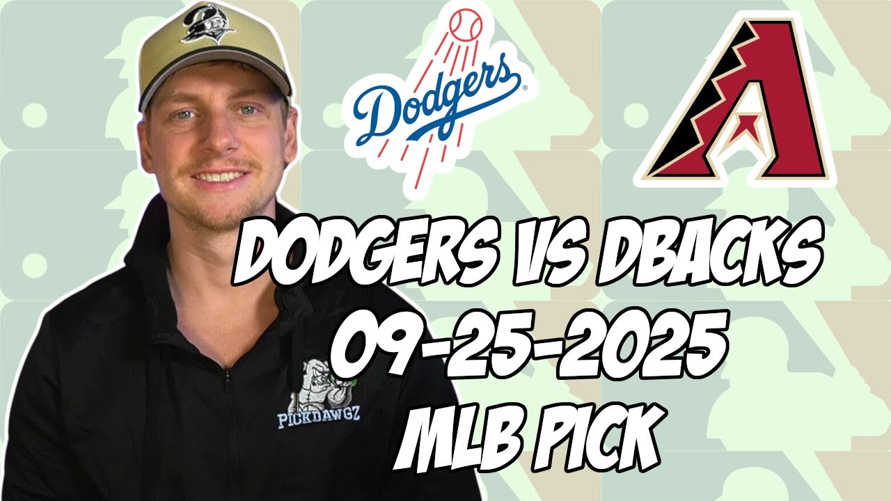 Los Angeles Dodgers vs Arizona Diamondbacks 9/25/25 MLB Pick & Prediction | MLB Betting Tips
