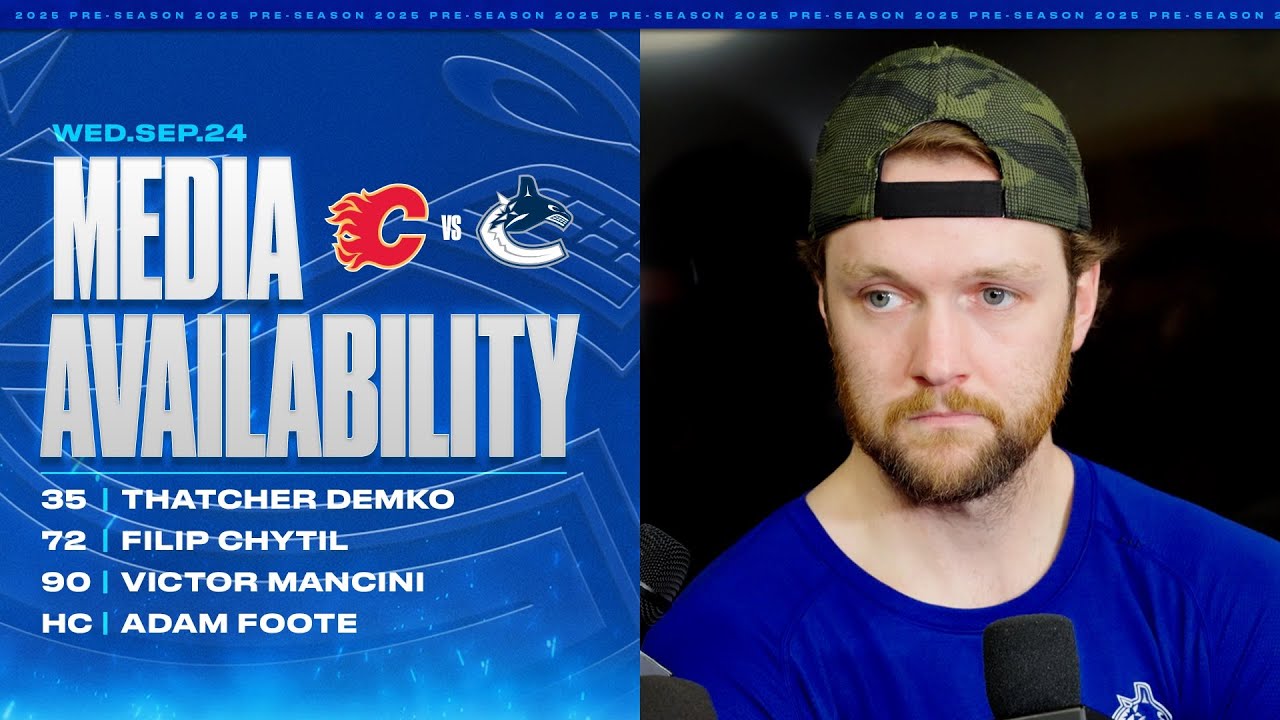 Demko, Chytil, Mancini & Adam Foote Post Game Media | Canucks vs. Flames (Sept. 24, 2025)