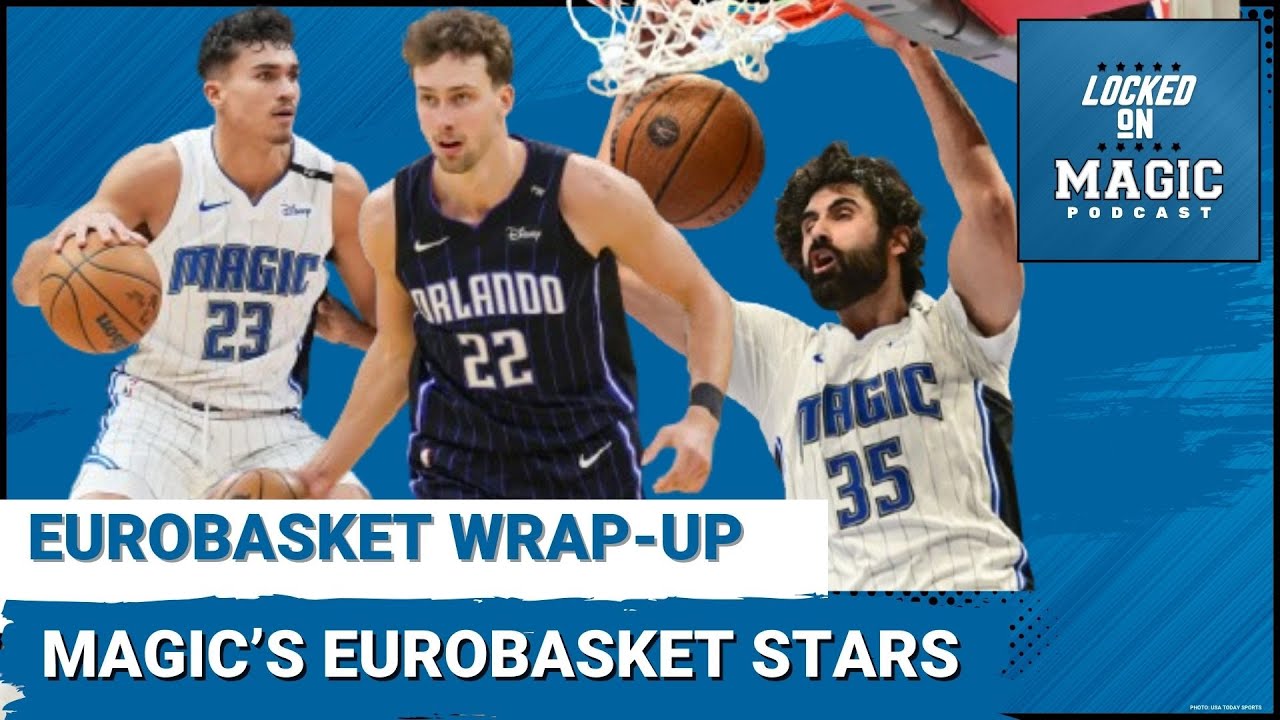 Franz Wagner understands the SECRET in EuroBasket final | Tristan da Silva is READY for the season