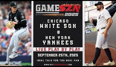 LIVE White Sox vs. Yankees Play-by-Play: YANKEES GO FOR THE SWEEP! (09/25/25)