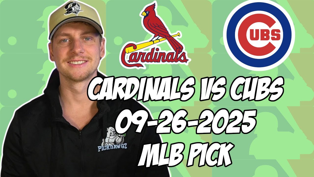 St. Louis Cardinals vs Chicago Cubs 9/26/25 MLB Pick & Prediction | MLB Betting Tips