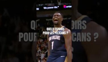 Quels espoirs pour les New Orleans #Pelicans ?  #NBA