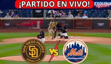 ⚾🔴EN VIVO: SAN DIEGO PADRES VS NEW YORK METS -⚾JUEGA JUAN SOTO Y LINDOR  - ESQUINA CALIENTE