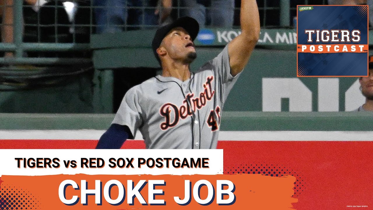 TIGERS POSTCAST: CHOKE JOB! Detroit Tigers BLOW 3-0 Lead, LOSE To Boston Red Sox, Missed Opportunity