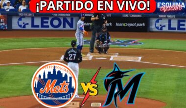 ⚾🔴EN VIVO: NEW YORK METS VS MIAMI MARLINS -⚾JUEGA JUAN SOTO Y LINDOR  - ESQUINA CALIENTE