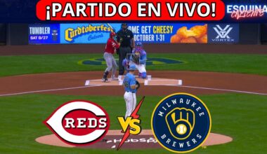 ⚾🔴EN VIVO: CINCINNATI REDS VS MILWAUKEE BREWERS -⚾JUEGA ELLY DE LA CRUZ Y CHOURIO - ESQUINA CALIENTE