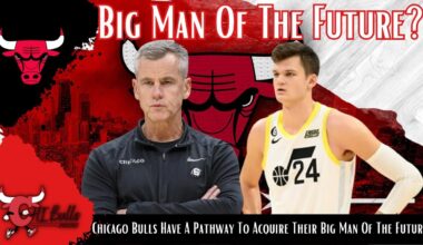 Chicago Bulls Have A Pathway To Acquire Their Big Man Of The Future In Walker Kessler!