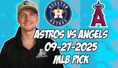 Houston Astros vs Los Angeles Angels 9/27/25 MLB Pick & Prediction | MLB Betting Tips