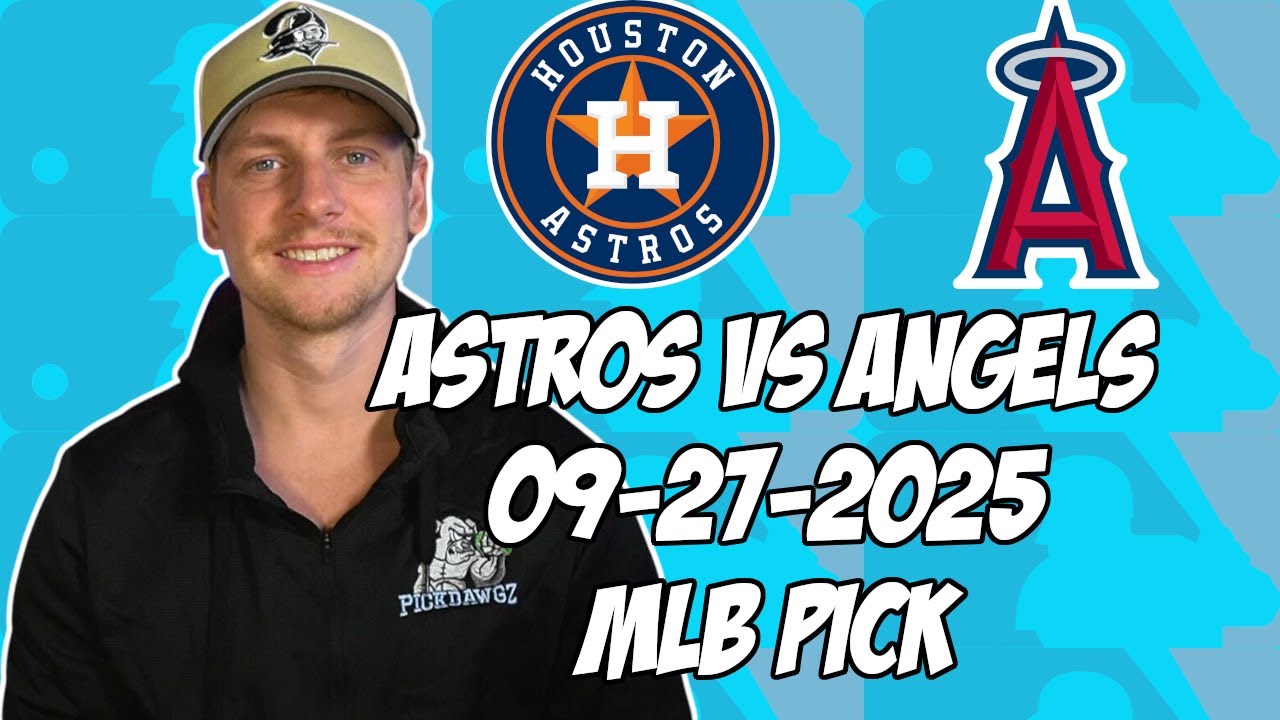 Houston Astros vs Los Angeles Angels 9/27/25 MLB Pick & Prediction | MLB Betting Tips