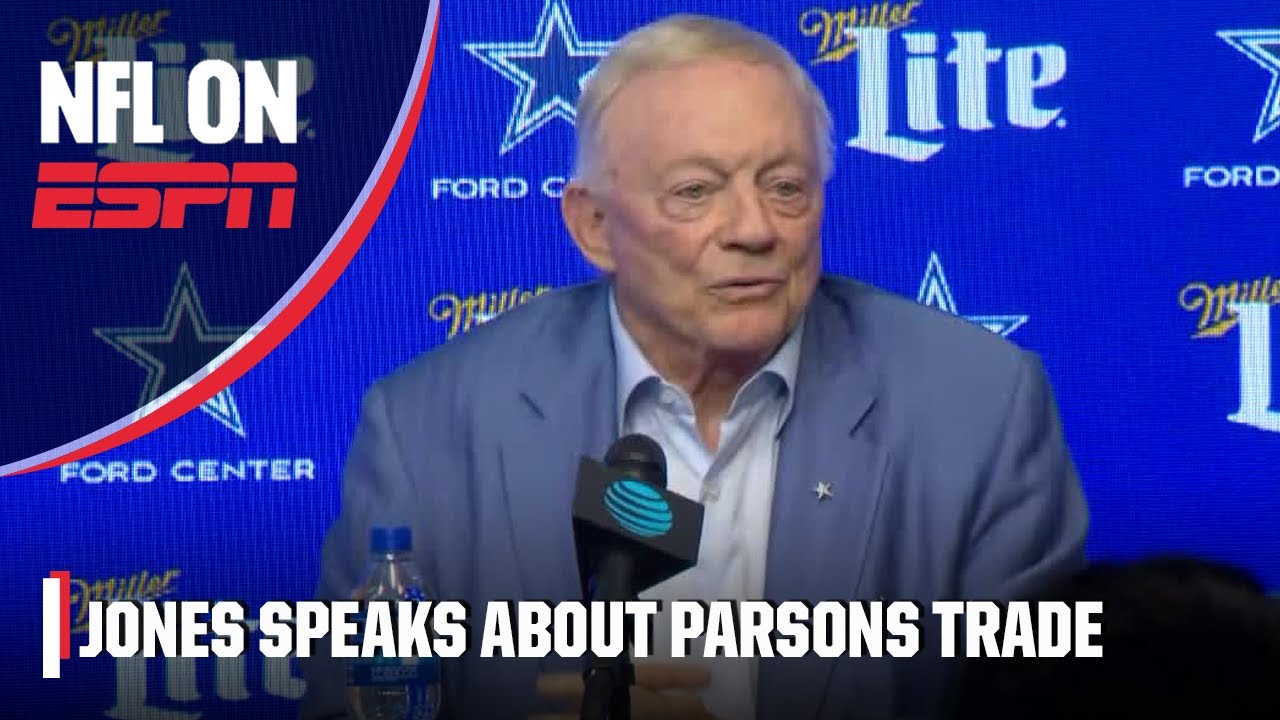 Jerry Jones addresses trading Micah Parsons to the Packers | NFL on ESPN