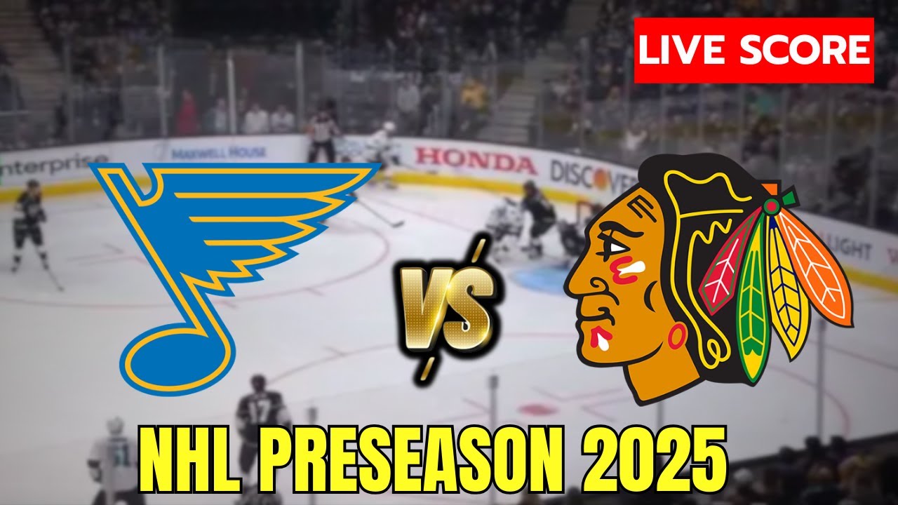 🔴 St. Louis Blues vs Chicago Blackhawks | NHL Preseason | Live Score Update