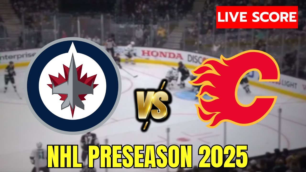 🔴 Winnipeg Jets vs Calgary Flames | LIVE NHL Preseason | Live Score Update