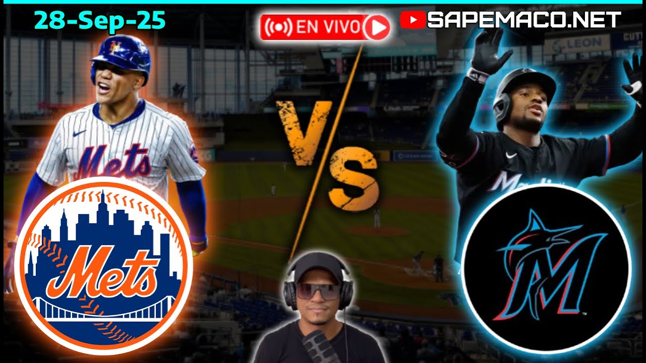 New York METS vs Miami MARLINS, en Vivo. (28-Sep-25)