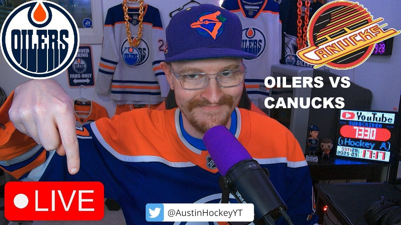 EDMONTON OILERS VS VANCOUVER CANUCKS LIVE | OILERS FAN REACTION & COMMENTARY