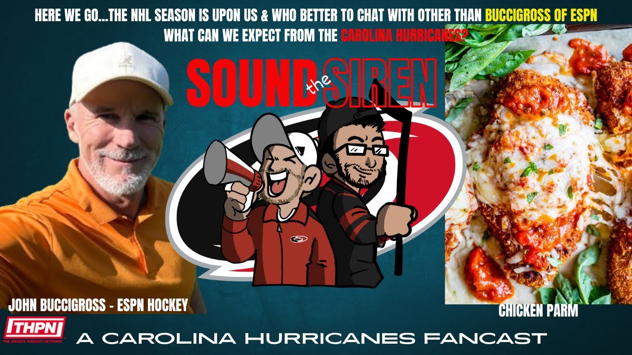 John Buccigross Joins Sound the Siren! | Canes Talk, Chicken Parm, & Bucci Madness 🌪️🏒