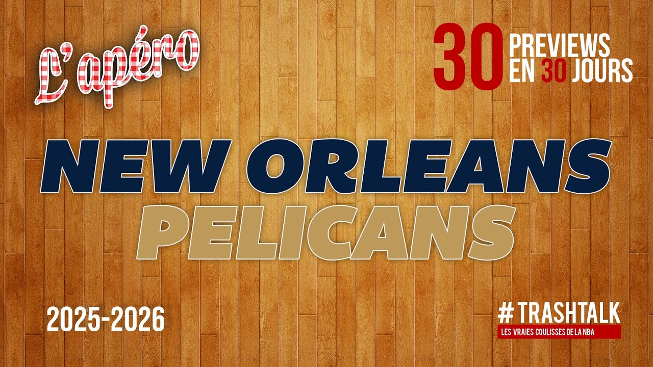 NBA Preview 2025-26 : les New Orleans Pelicans || #30PreviewsEn30Jours