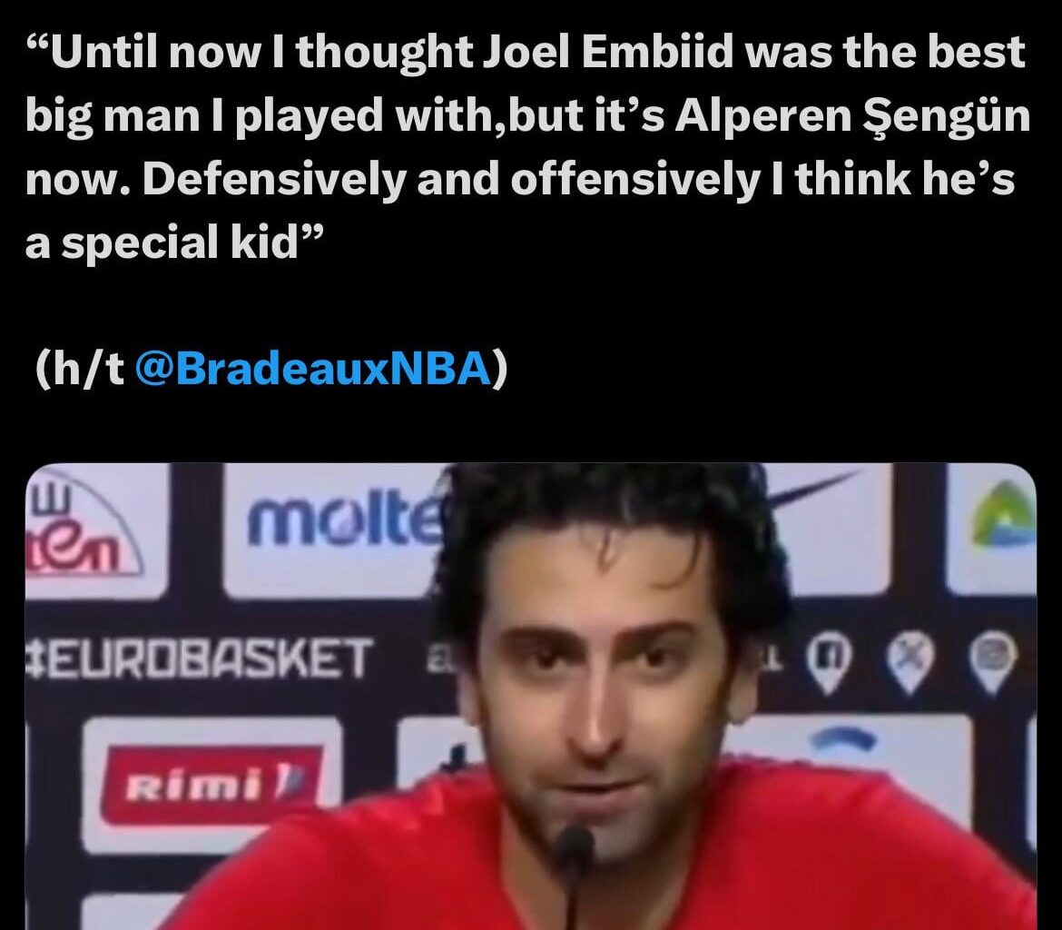 “I thought Joel Embiid was the best big man I played with…it’s Alperen Şengün now.” - Furkan Korkmaz
