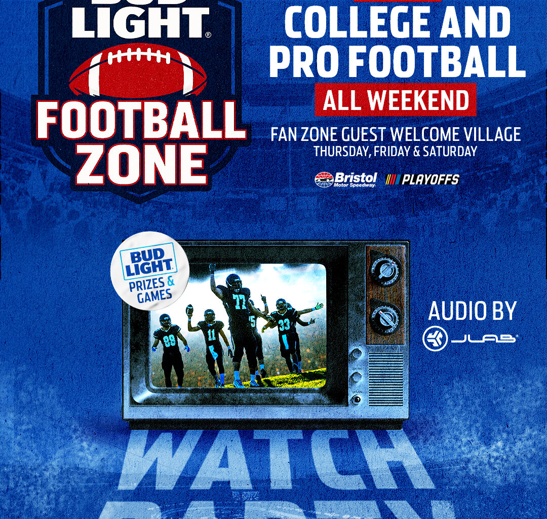 Bud Light Football Zone Adds to Fun and Entertainment at Bristol Motor Speedway Fan Zone During America’s Night Race Weekend