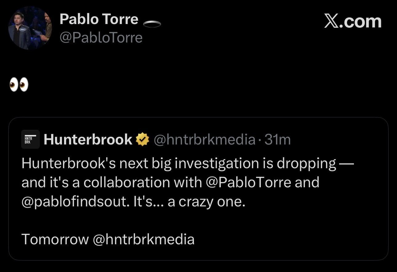 [Hunterbrook] Hunterbrook's next big investigation is dropping — and it's a collaboration with Pablo Torre and Pablo Finds Out. It's... a crazy one.