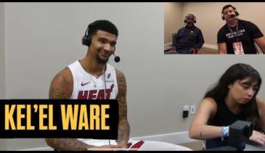 Kel’el Ware Talks Miami Heat Starter Role, Spo Callout, Bulking Up, Chemistry w/Jović