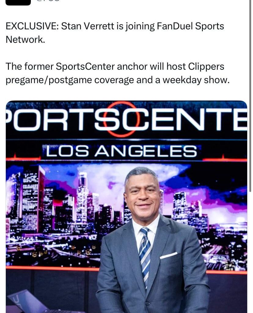 [Front Office Sports] EXCLUSIVE: Stan Verrett is joining FanDuel Sports Network. The former Sportscenter anchor will host Clippers pregame/ postgame coverage and a weekday show.