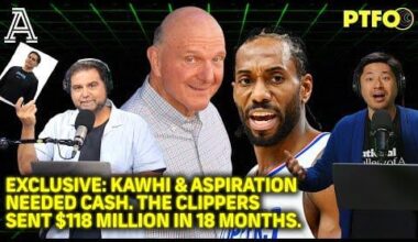 Kawhi and Aspiration Needed Cash. Ballmer and the Clippers Sent $118M in 18 Months