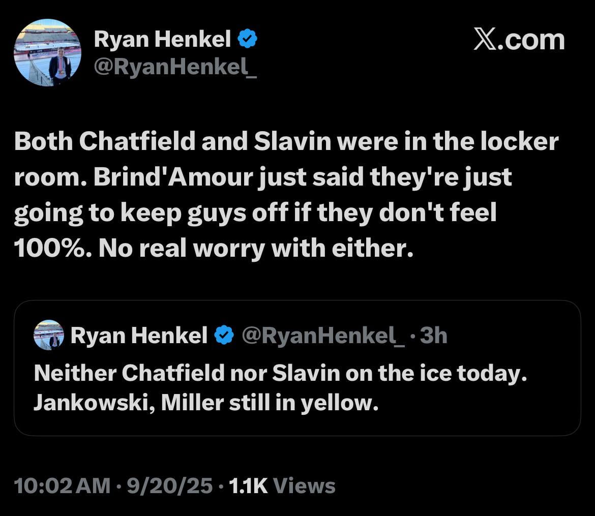 ‪[RyanHenkel] “Both Chatfield and Slavin were in the locker room. Brind'Amour just said they're just going to keep guys off if they don't feel 100%. No real worry with either.”‬