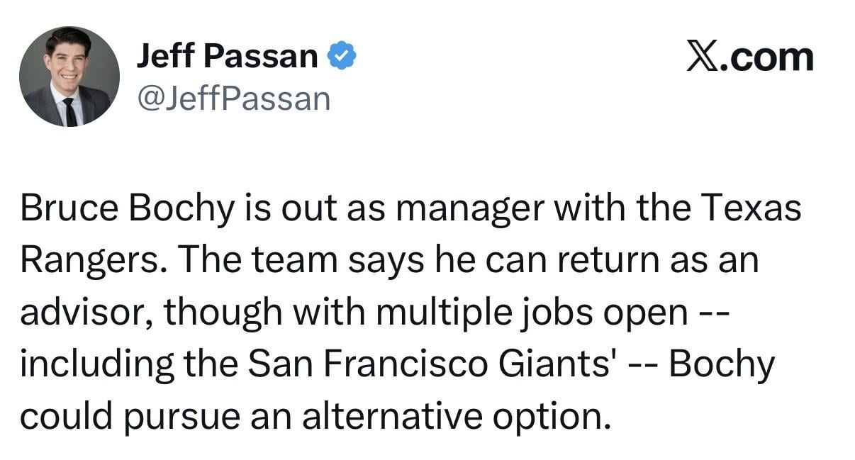 [Passan] Bruce Bochy is out as manager with the Texas Rangers. The team says he can return as an advisor, though with multiple jobs open -- including the San Francisco Giants' -- Bochy could pursue an alternative option.