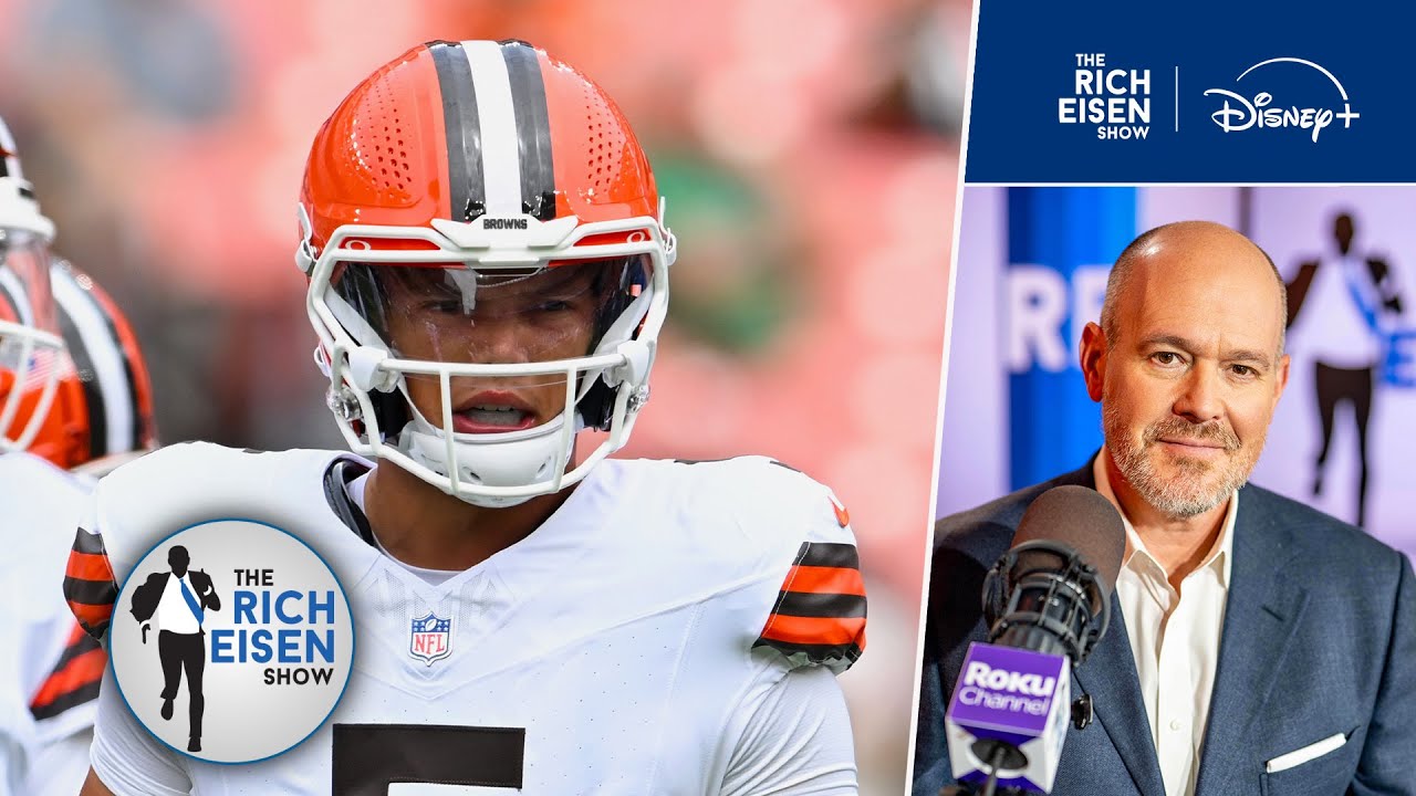“Makes Sense” - Rich Eisen on the Cleveland Browns Benching Joe Flacco for Rookie QB Dillon Gabriel