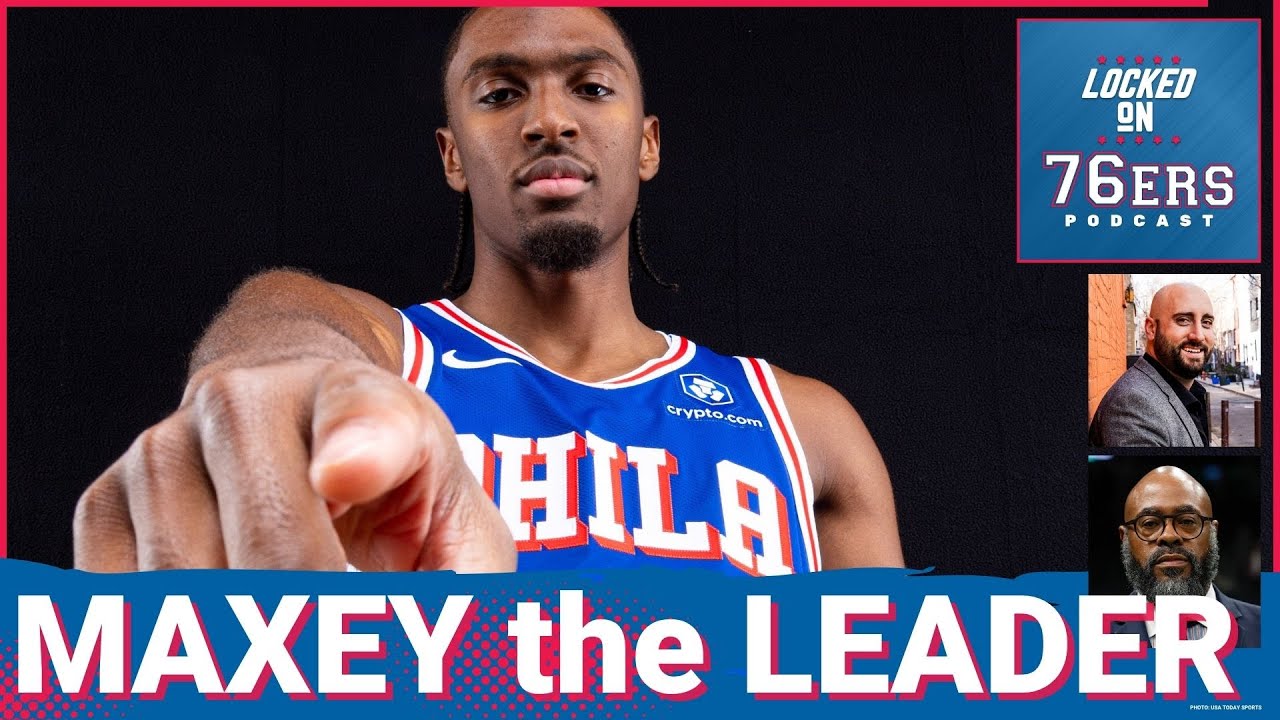 Tyrese Maxey EMERGING as Sixers' LEADER - Locked On Philadelphia 76ers