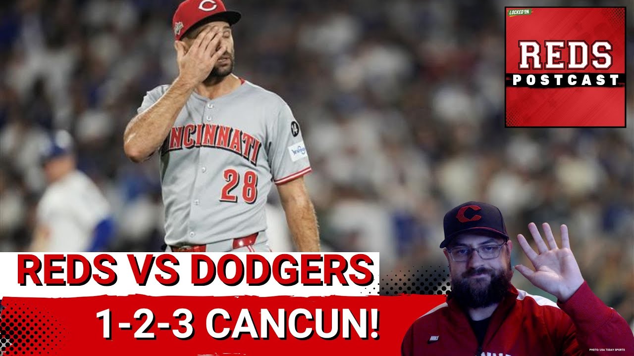 REDS POSTCAST: The Cincinnati Reds Are ELIMINATED by the Los Angeles Dodgers ENDING the 2025 Season