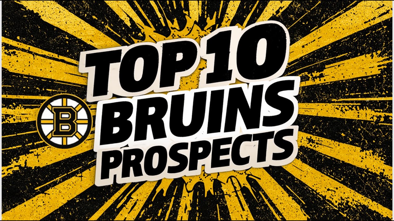Boston Bruins Top-10 Prospects