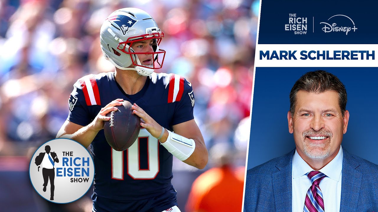 FOX Sports’ Mark Schlereth: Drake Maye Could Lead Patriots to the Playoffs | The Rich Eisen Show