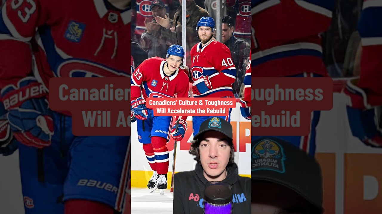 Canadiens’ Culture and Toughness Will Accelerate the Rebuild
