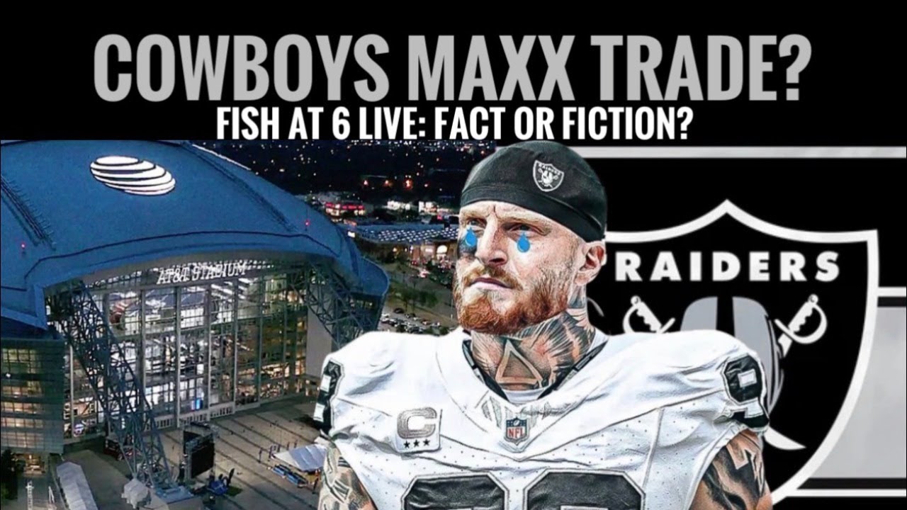 #Cowboys' Maxx Crosby Trade Rumor: Fact or 'Fun Fan Fiction'? FISH at 6 LIVE!
