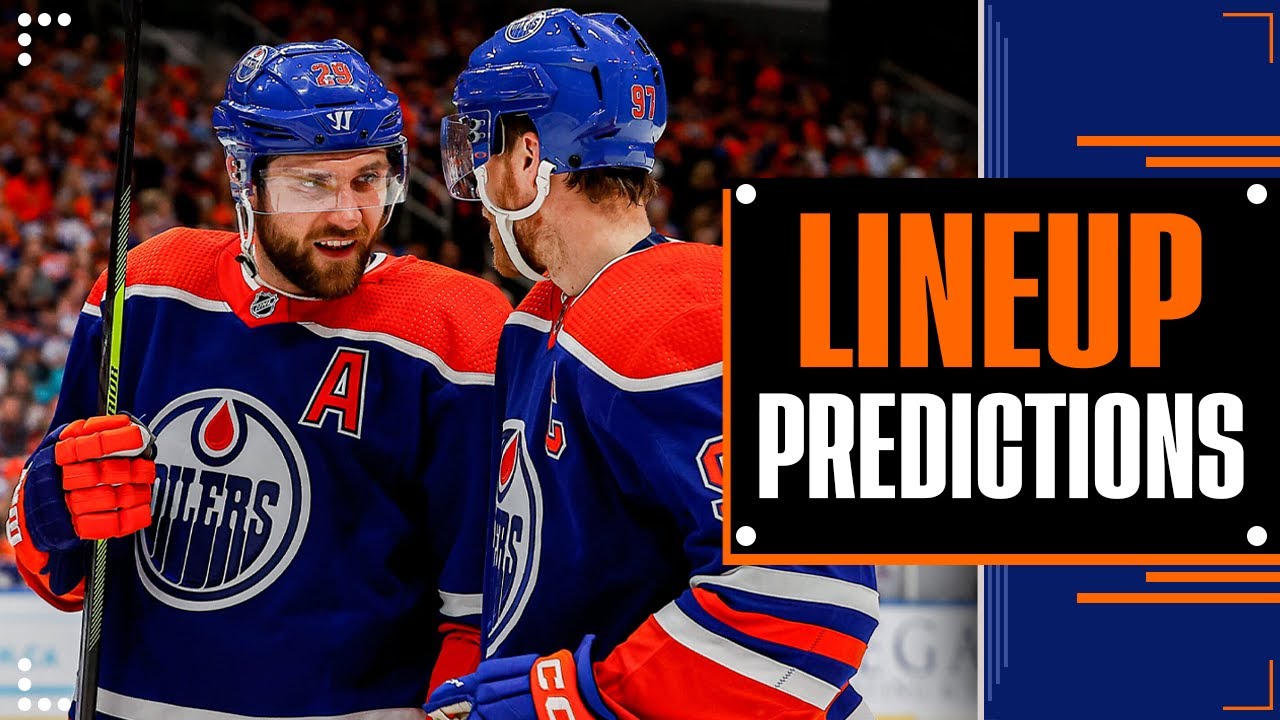 Updated Edmonton Oilers Opening Night Lineup Predictions