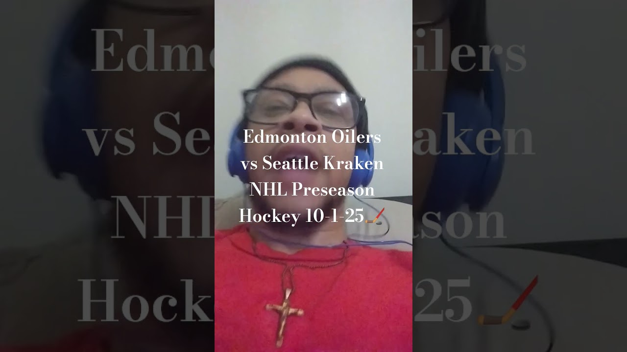 EdmontonOilers vs SeattleKraken NHL🏒Scores#nhl#hockey#seattle #kraken#nyc#shorts#subscribe#fall#seo
