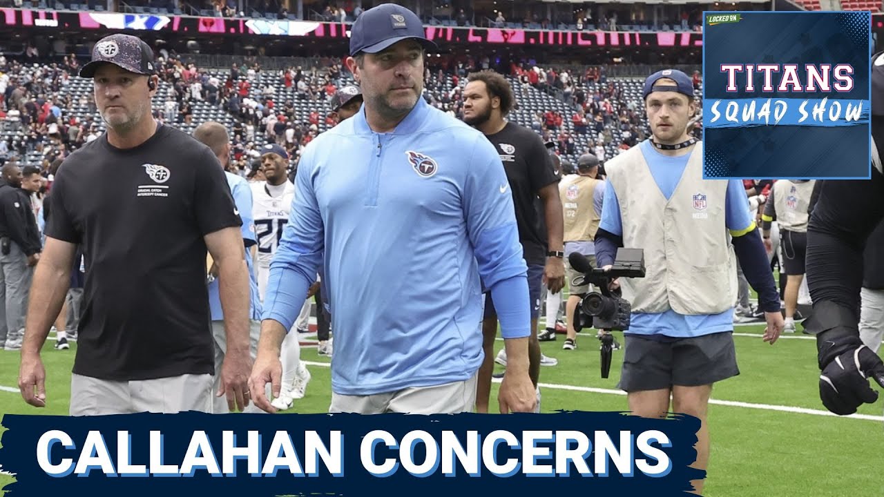 TITANS SQUAD SHOW: The BIGGEST PROBLEM with Brian Callahan and Cam Ward CONCERNS