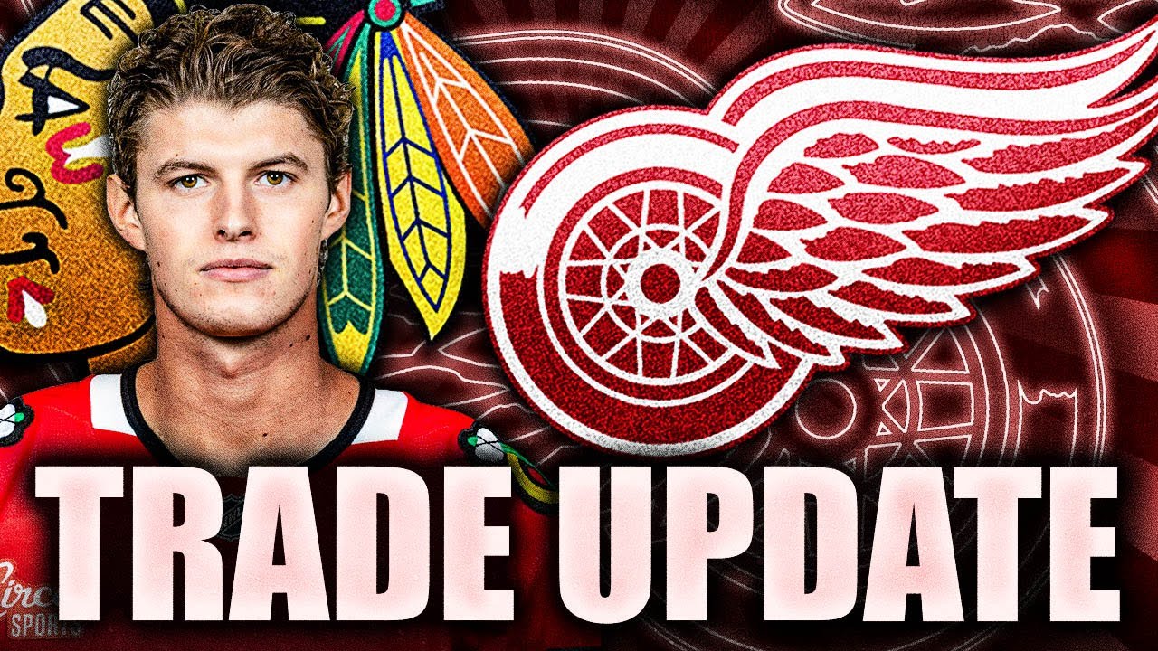 DETROIT RED WINGS TRADE TARGET REVEALED: CHICAGO BLACKHAWKS TRADE TALKS HEATING UP (Lukas Reichel)
