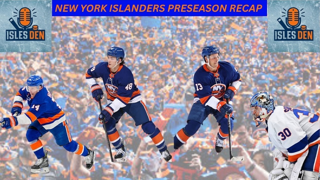 New York Islanders Preseason Recap and Season Preview