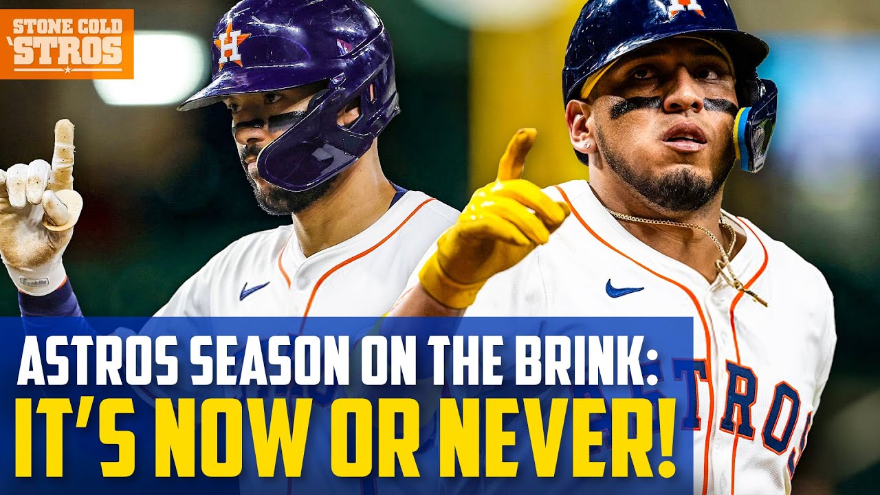 Astros season ON THE BRINK: it’s now or never time!