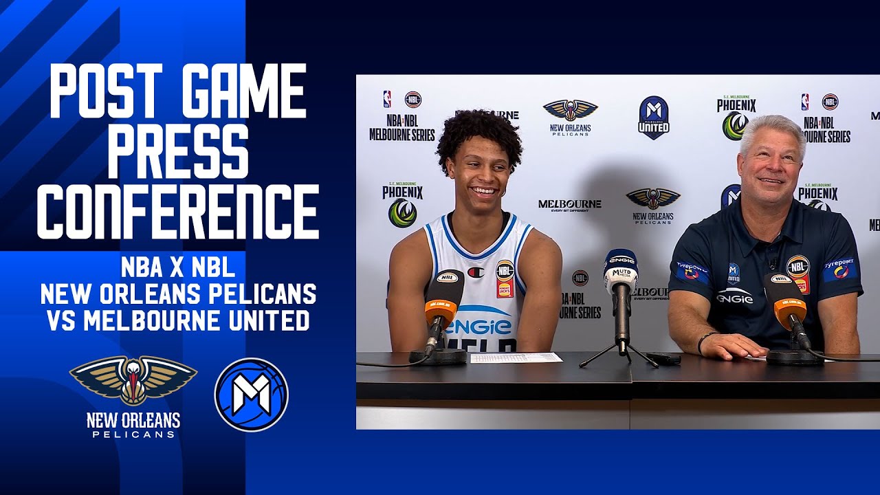 NBA x NBL - Post Game Press Conference - New Orleans Pelicans v Melbourne United