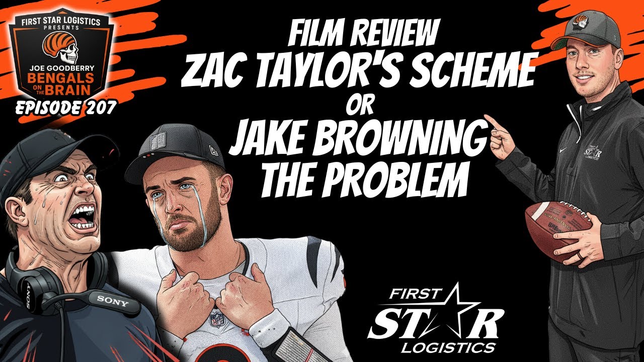 Goodberry Bengals Film Breakdown: Is Zac Taylor's Scheme or Jake Browning the Problem?