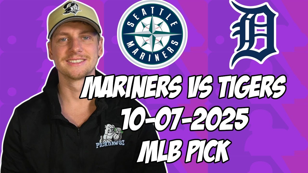 Seattle Mariners vs Detroit Tigers 10/7/25 MLB AL Divisional Pick & Prediction | MLB Betting Tips