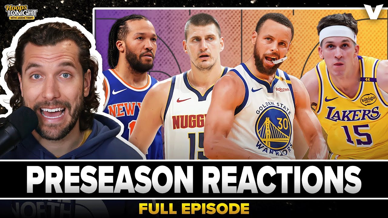 NBA Preseason Reaction: Lakers-Suns, Nuggets-Wolves, Warriors first impressions | Hoops Tonight