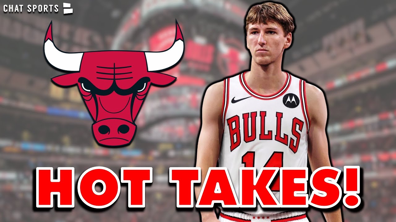 🔥Chicago Bulls HOT TAKES For The 2025-26 NBA Season 🔥
